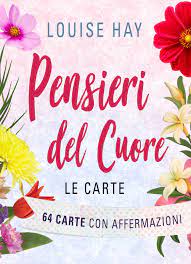 Pensieri del Cuore Le Carte di Louise Hay